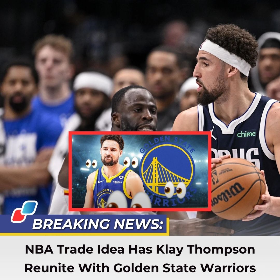 BREAKING: NBA Trade Idea Has Klay Thompson Reunite With Golden State Warriors